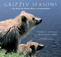 Grizzly Seasons: Life with the Brown Bears
