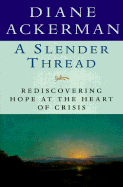 A Slender Thread: Rediscovering Hope at the Heart of Crisis