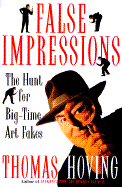 False Impressions: The Hunt for Big-Time Art Fakes