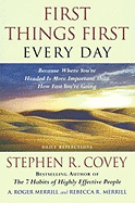 First Things First Every Day: Daily Reflections-