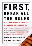 First, Break All the Rules: What the World's Great