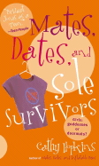 Mates, Dates, and Sole Survivors
