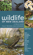 Wildlife of New Zealand: A Field Guide Fully Revised and Expanded