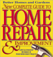 New Complete Guide to Home Repair & Improvement