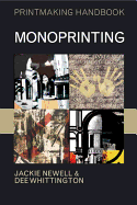Monoprinting: Printmaking Handbook