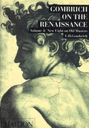 Gombrich on the Renaissance Volume IV: New Light