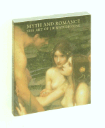 Myth and Romance (Phaidon Miniature Editions)
