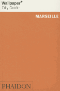 Marseille (Wallpaper City Guide)