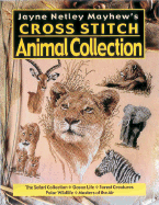 Jayne Netley Mayhew's Cross Stitch Animal Collect