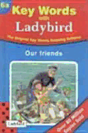 Our Friends (A Ladybird Book)
