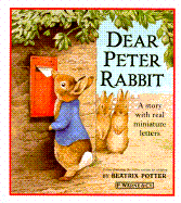 Dear Peter Rabbit: A Story with Real Miniature Let