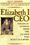 Elizabeth I CEO: Strategic Lessons from the