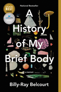 History of My Brief Body, A