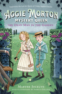 Aggie Morton, Mystery Queen # 3: The Dead Man in the Garden