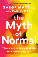 Myth of Normal, the