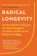 Radical Longevity: The Powerful Plan to Sharpen
