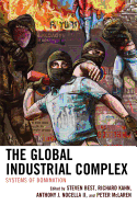 The Global Industrial Complex: Systems of Domination