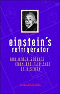 Einstein's Refrigerator and Other Stories from Fl
