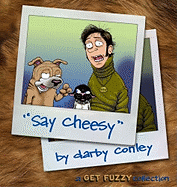Say Cheesy: A Get Fuzzy Collection (7)