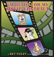 I'm Ready for My Movie Contract: A Get Fuzzy Coll