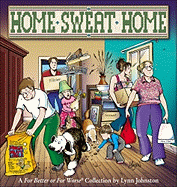 Home Sweat Home: A For Better or For Worse Collec