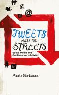 Tweets and the Streets: Social Media and Contempor