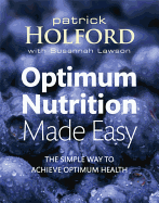 Optimum Nutrition Made Easy: How to Achieve Optim