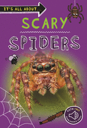 It's All About. . .  Scary Spiders