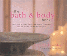 The Bath and Body Book: Creating a Personal Oasis