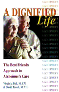 A Dignified Life: The Best Friends Approach to Al