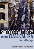 Sociological Theory in the Classical Era: Text and