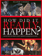 How Did it Really Happen?: Decide for Yourself Wha