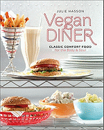 Vegan Diner: Classic Comfort Food for the Body an