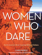 Women Who Dare: North America's Most Inspiring Wom