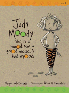 Judy Moody Was in a Mood, Not a Good Mood, A Bad Mood (Book No. 1)