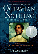 The Astonishing Life of Octavian Nothing, Traitor