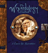 The Wizardology Handbook: A Course for Apprentices