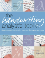 The Handwriting Analyst's Toolkit: Character and