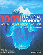 1001 Natural Wonders You Must See Before You Die: