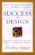 Success by Design: Ten Biblical Secrets to Help Y