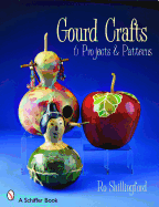 Gourd Crafts: 6 Projects & Patterns
