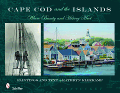 Cape Cod and the Islands: Where Beauty & History