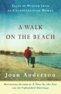 A Walk on the Beach: Tales of Wisdom from an Unco