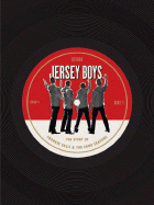 Jersey Boys: The Story of Frankie Valli & the Four