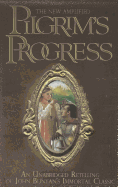 The New Amplified Pilgrim's Progress: An Unabridged Re-Telling of John Bunyan's Immortal Classic