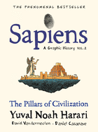 Sapiens: A Graphic History, Volume 2 The Pillars