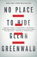No Place to Hide: Edward Snowden, the NSA, and th