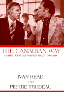 The Canadian Way: Shaping Canada's Foreign Policy