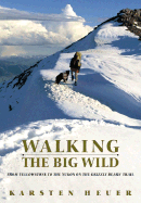 Walking the Big Wild