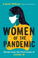 Women of the Pandemic: Stories from the Frontline